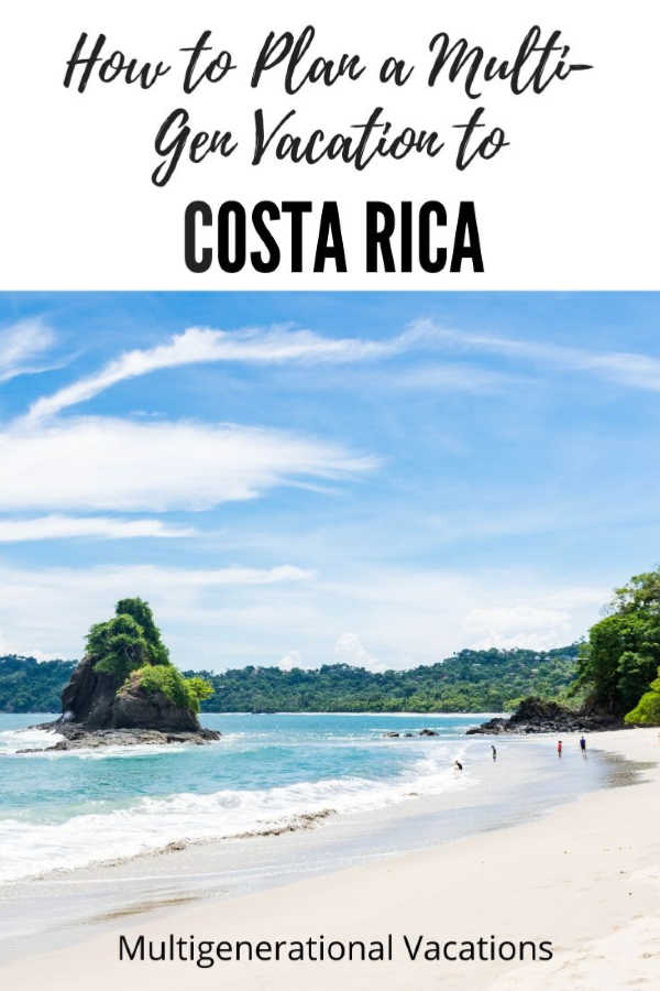 Multigen Family Vacation to Costa Rica-Multigenerational Vacations