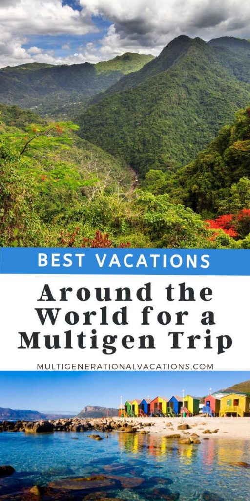 Best Vacations Around the World for a Multigen Trip