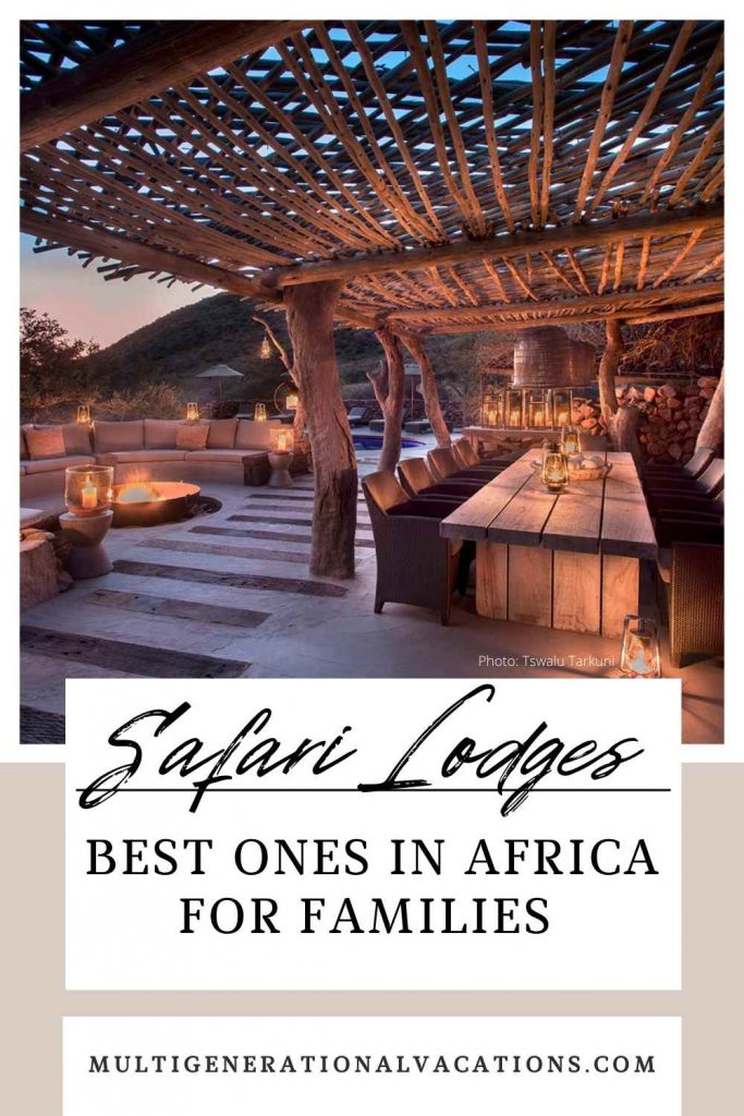 Best Safari Lodges in Africa for Families-Multigenerational Vacations