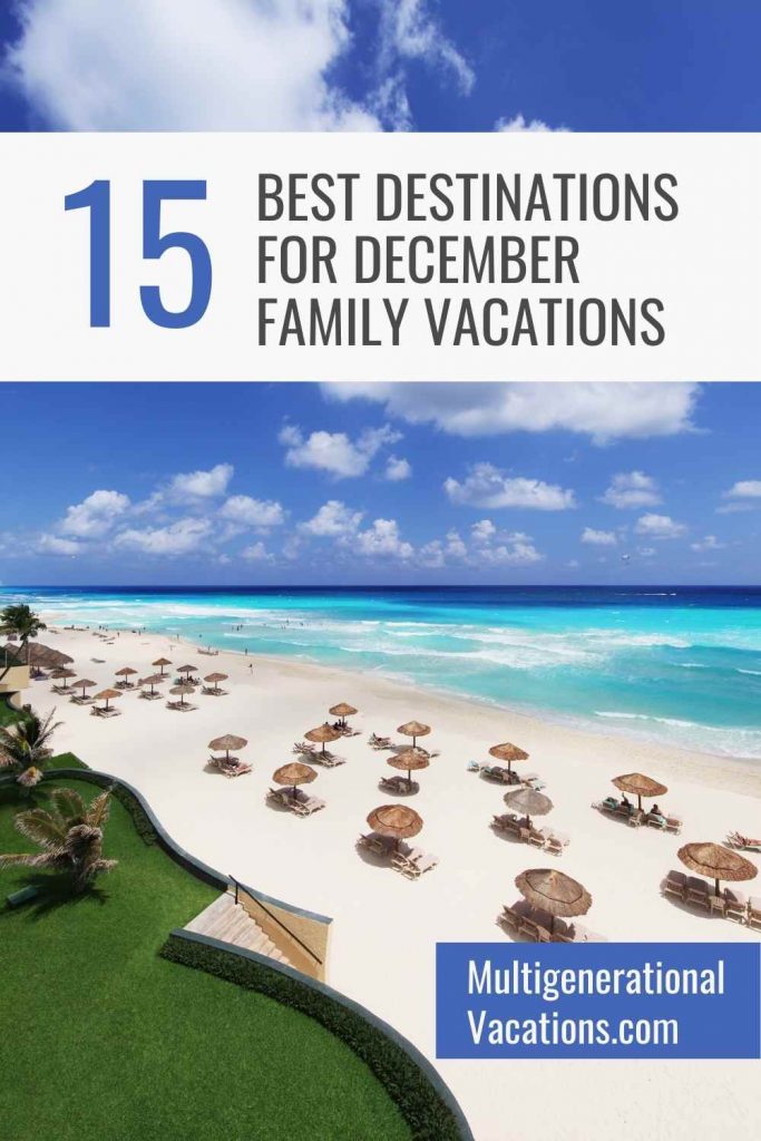 15 Best Destinations for Family Vacations in December